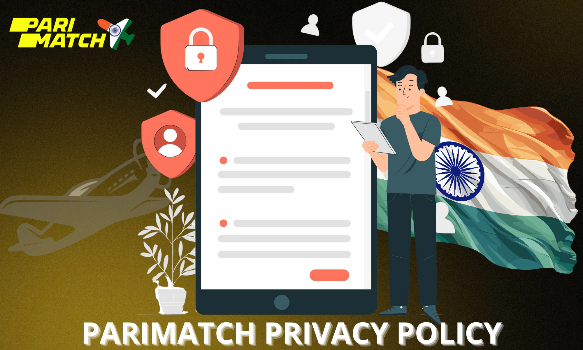 Parimatch has a specially developed privacy policy for players from India